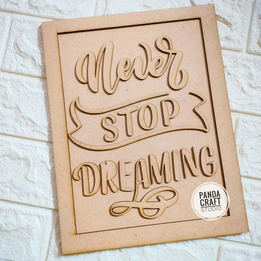 NEVER STOP DREAMING