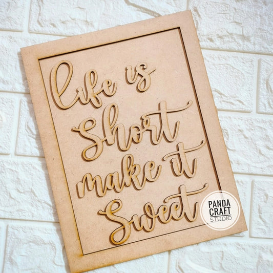 LIFE IS SHORT