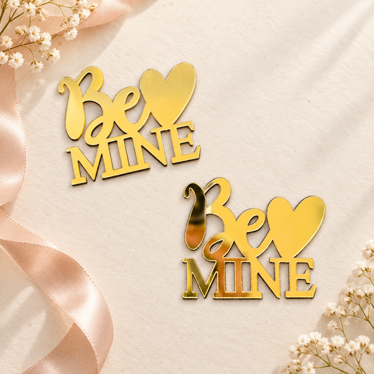 BE MINE ACRYLIC CUTOUT
